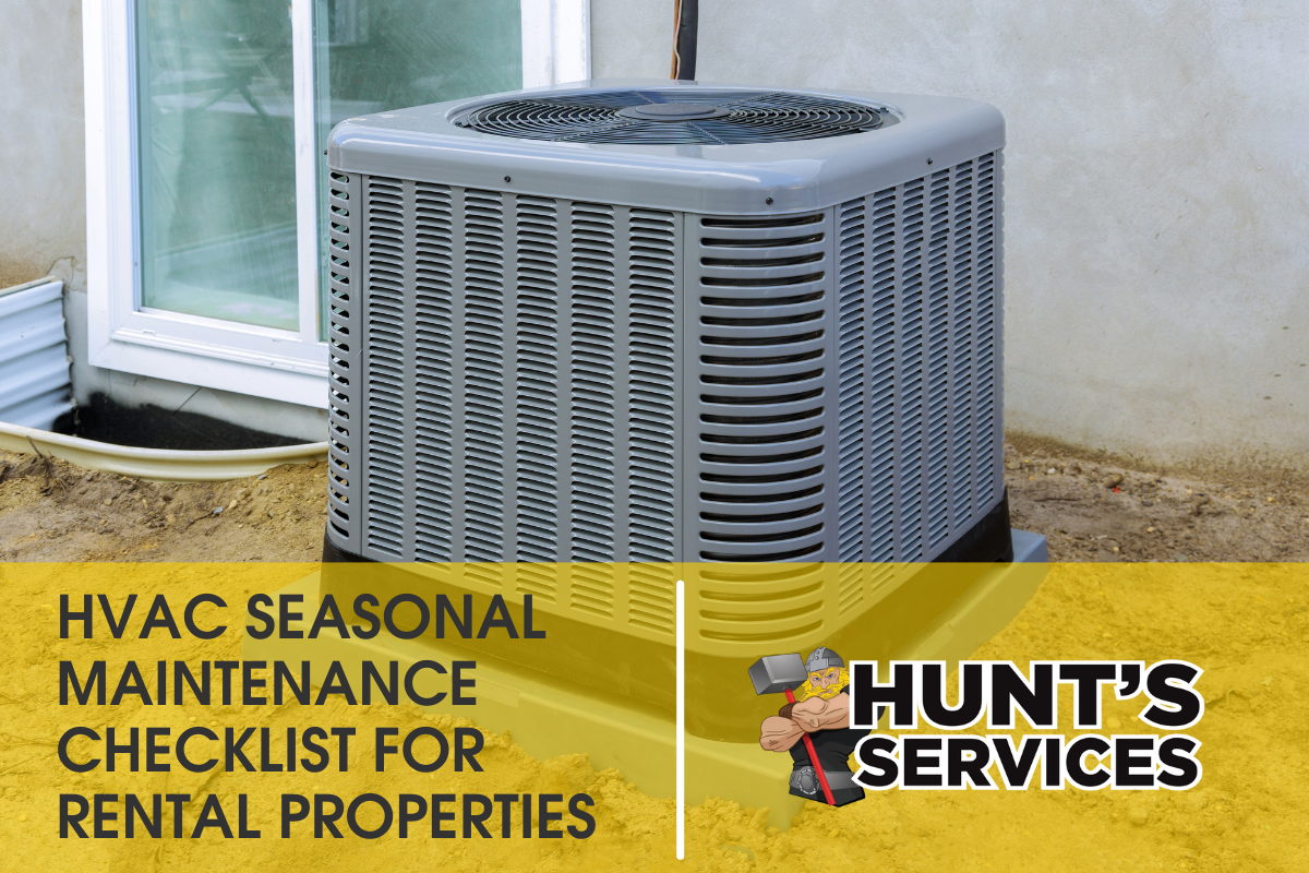 HVAC unit outdoors with text overlay "HVAC Seasonal Maintenance Checklist for Rental Properties" and Hunt's Services logo, relevant to Tacoma home service maintenance.